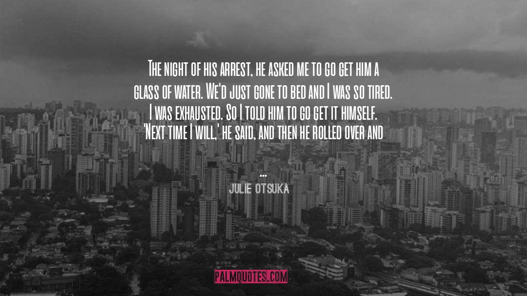 Vitols Arrest quotes by Julie Otsuka