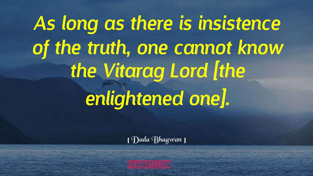 Vitrag Lord quotes by Dada Bhagwan