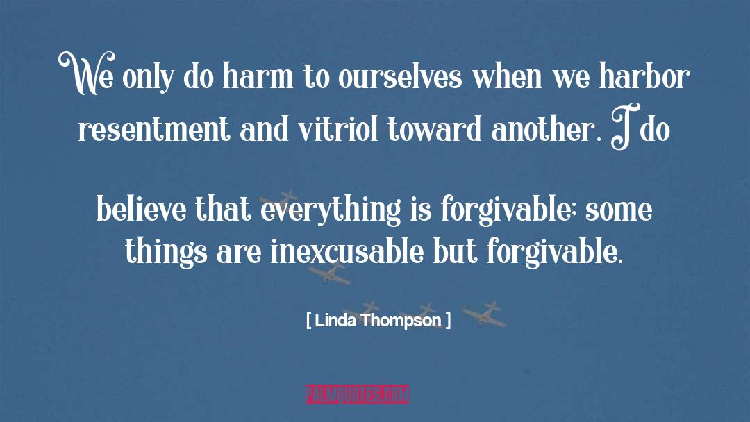 Vitriol quotes by Linda Thompson