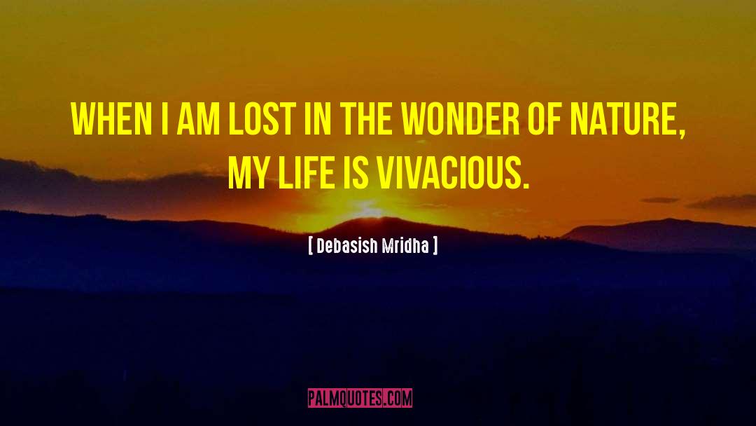 Vivacious quotes by Debasish Mridha