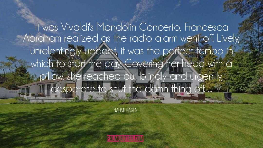 Vivaldi quotes by Naomi Ragen