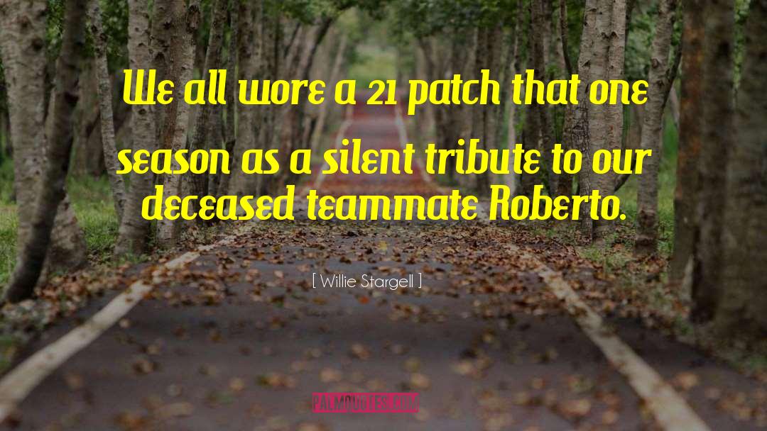 Vivelle Patch quotes by Willie Stargell