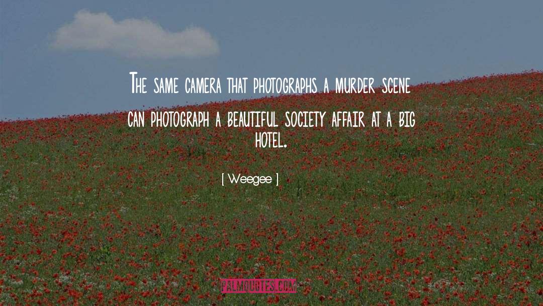 Vivere Hotel quotes by Weegee