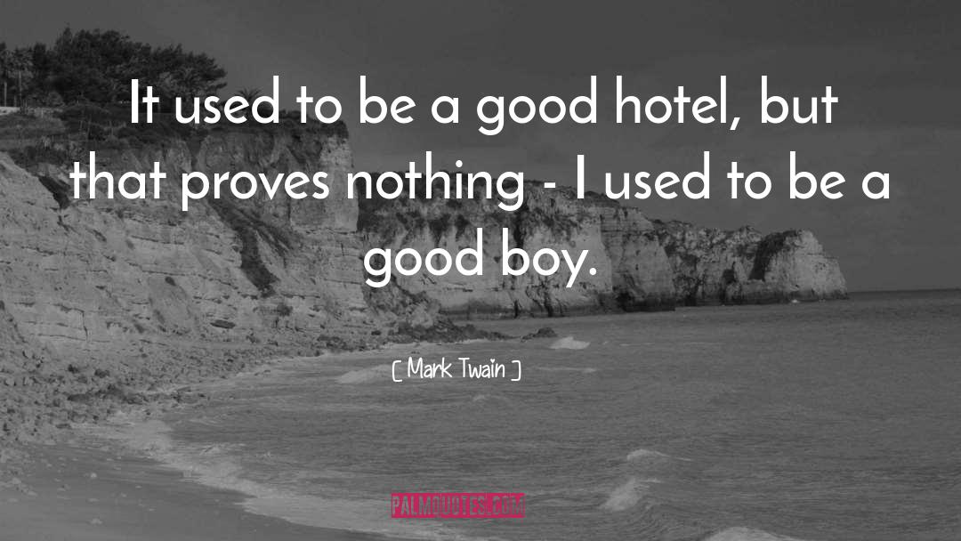 Vivere Hotel quotes by Mark Twain