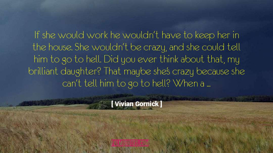 Vivian Barz quotes by Vivian Gornick