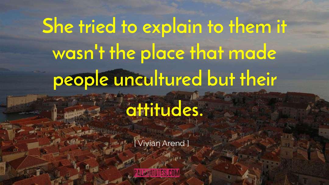 Vivian quotes by Vivian Arend