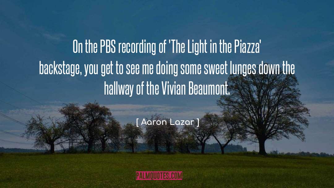 Vivian quotes by Aaron Lazar