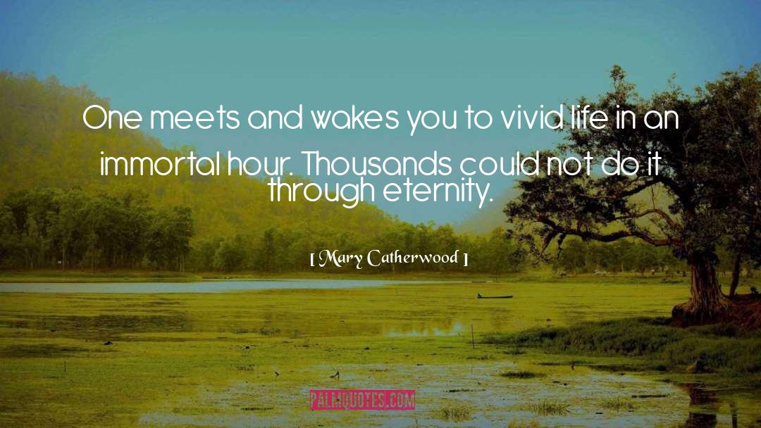 Vivid Life quotes by Mary Catherwood