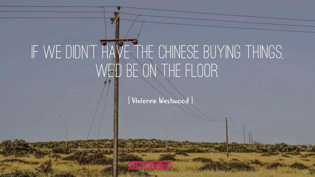 Vivienne Westwood quotes by Vivienne Westwood