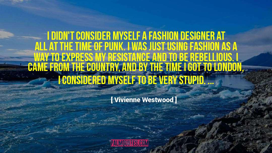 Vivienne Westwood quotes by Vivienne Westwood