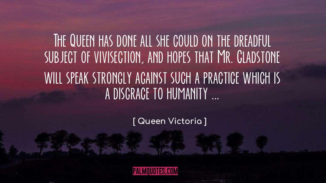 Vivisection quotes by Queen Victoria