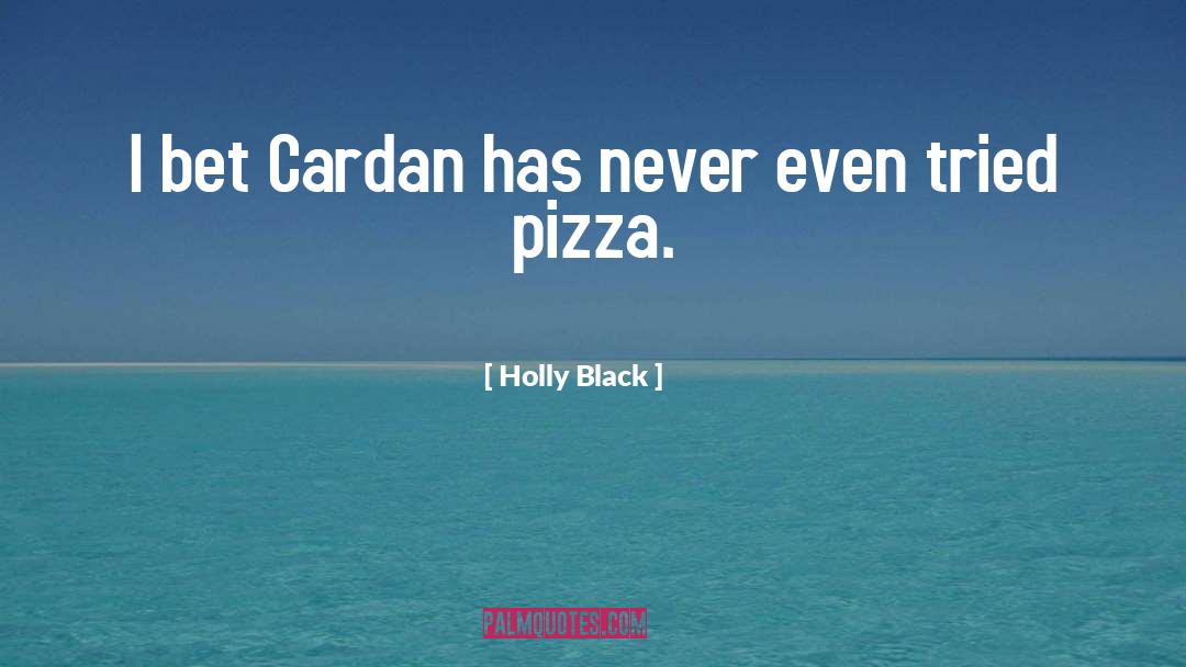 Vivono Pizza quotes by Holly Black