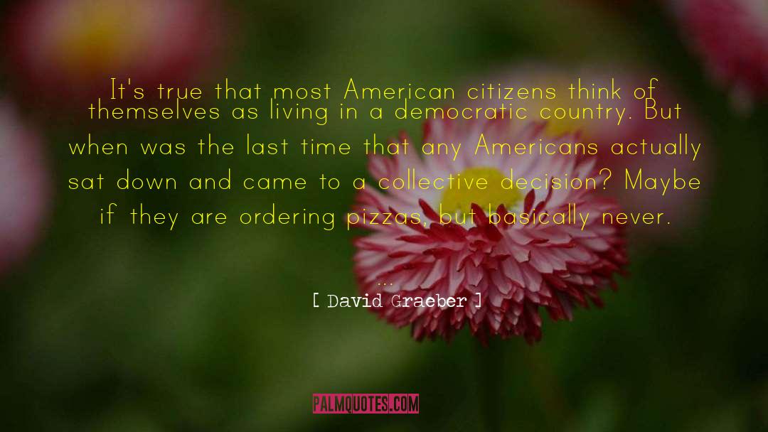 Vivono Pizza quotes by David Graeber