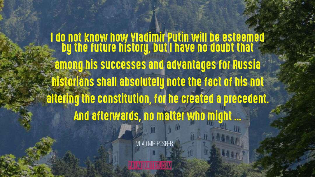 Vladimir Putin quotes by Vladimir Posner