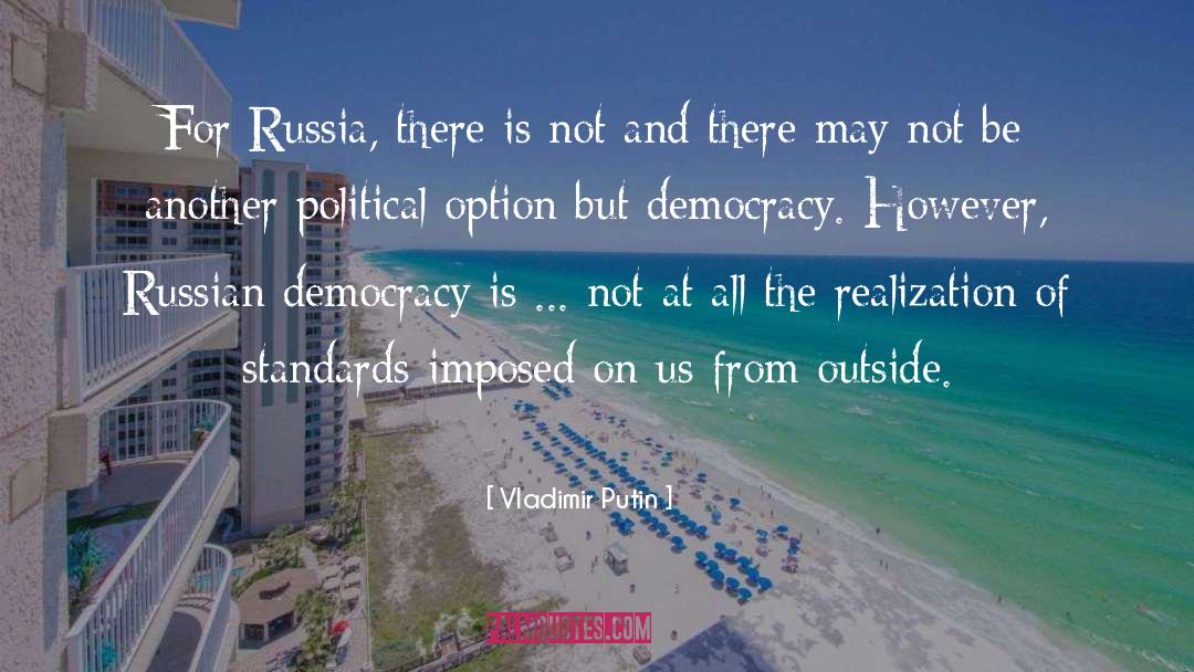 Vladimir Putin quotes by Vladimir Putin