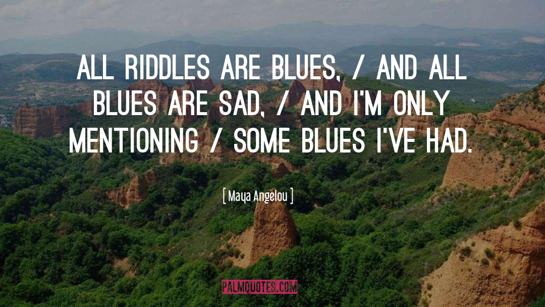 Vladimirs Blues quotes by Maya Angelou