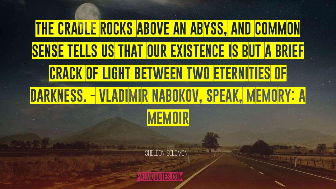 Vladmir Nabokov quotes by Sheldon Solomon