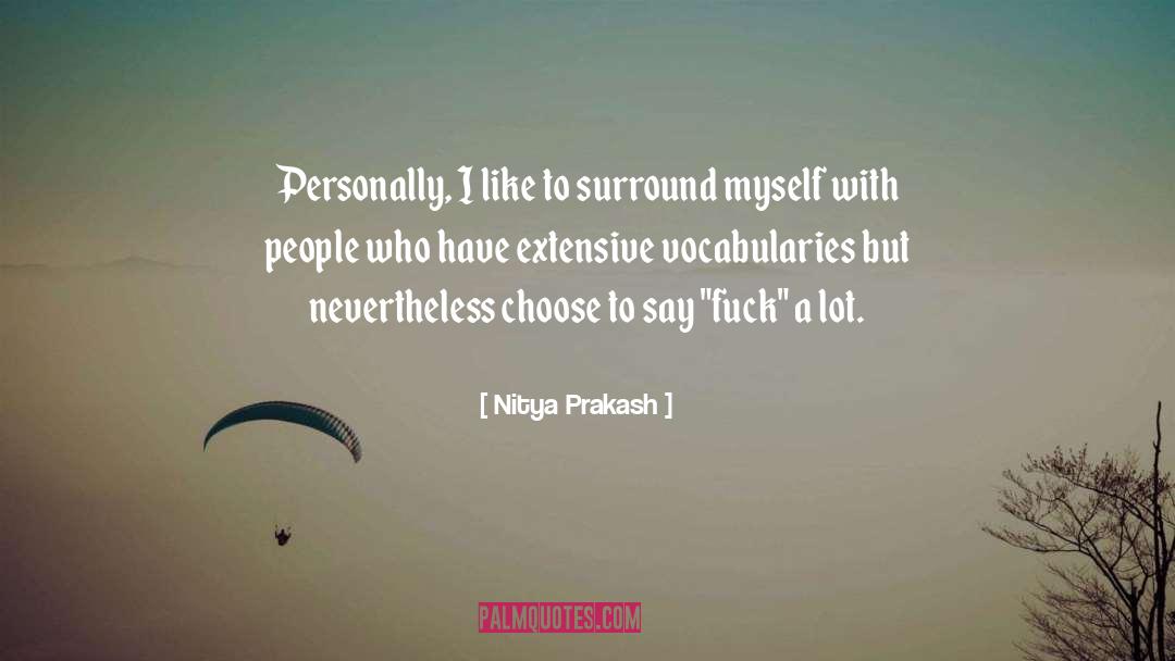 Vocabularies quotes by Nitya Prakash