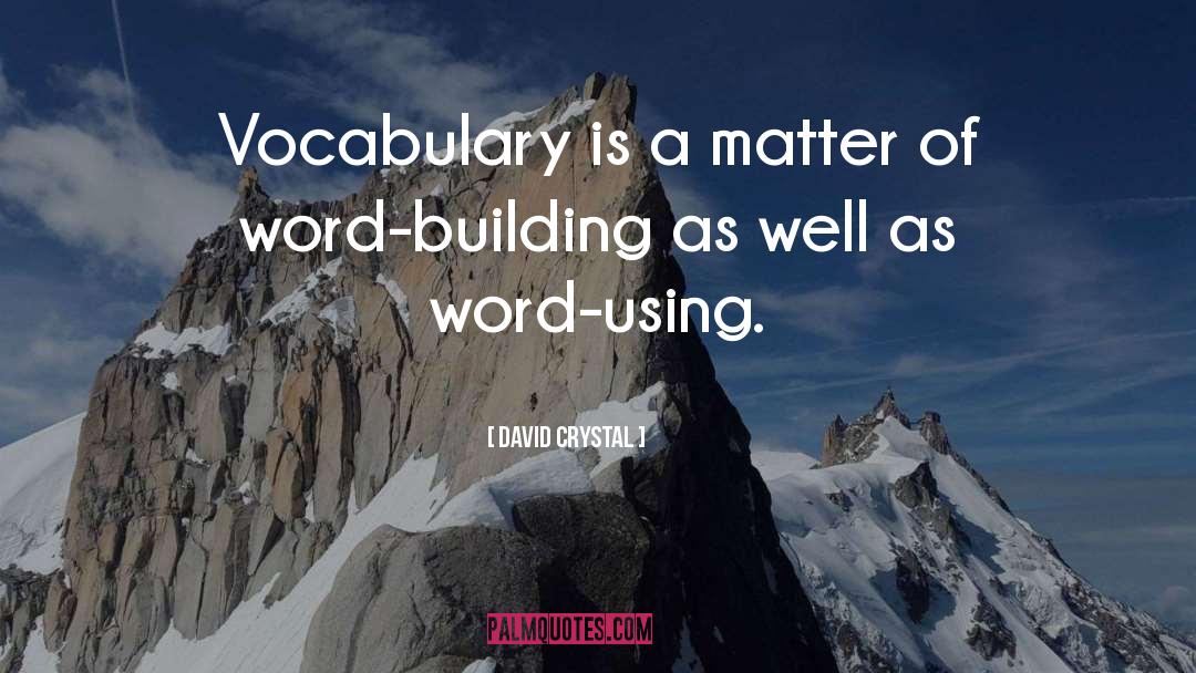 Vocabulary quotes by David Crystal