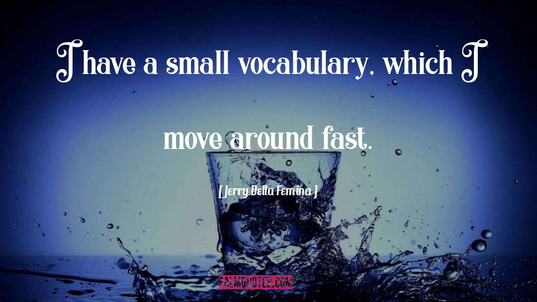 Vocabulary quotes by Jerry Della Femina