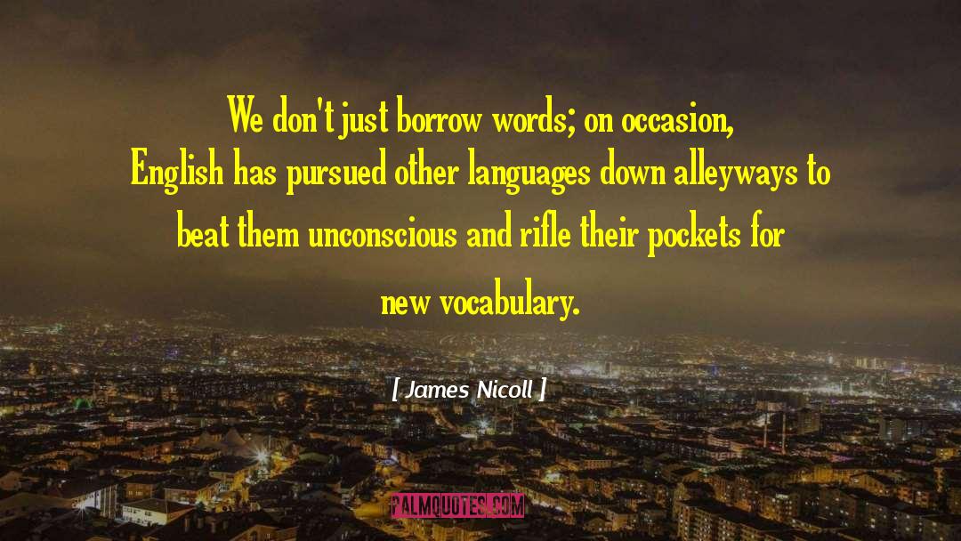 Vocabulary Words quotes by James Nicoll
