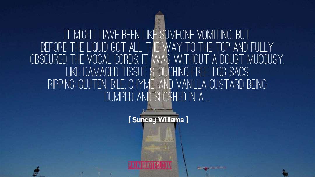 Vocal Cords quotes by Sunday Williams