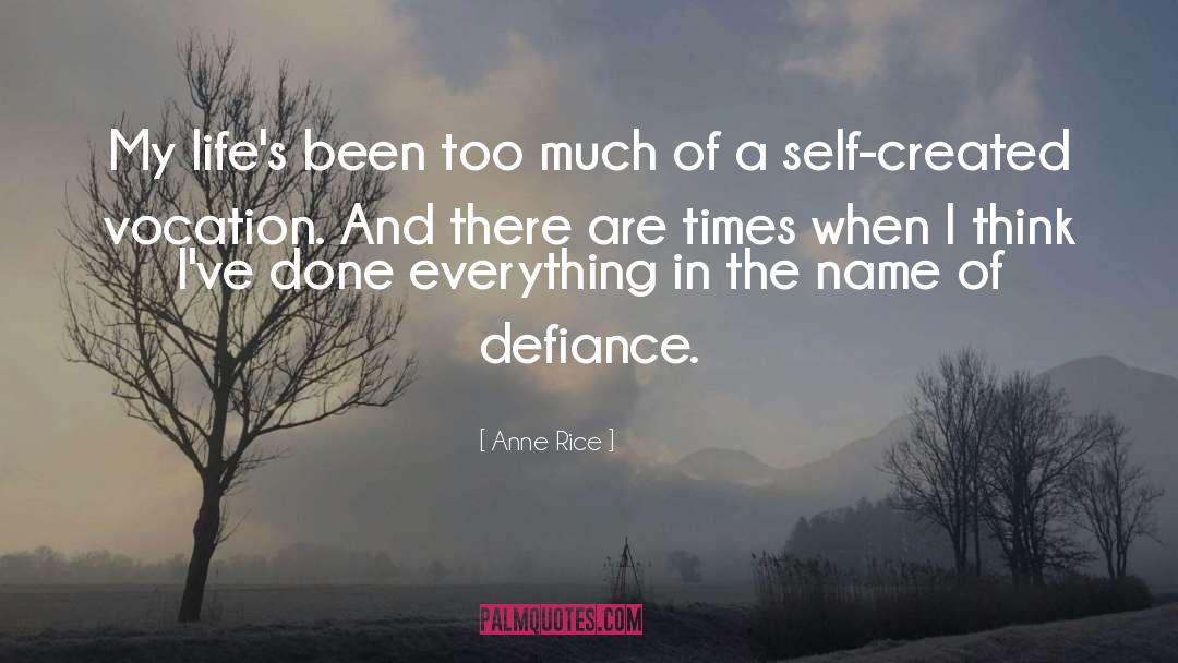 Vocation Discernment quotes by Anne Rice