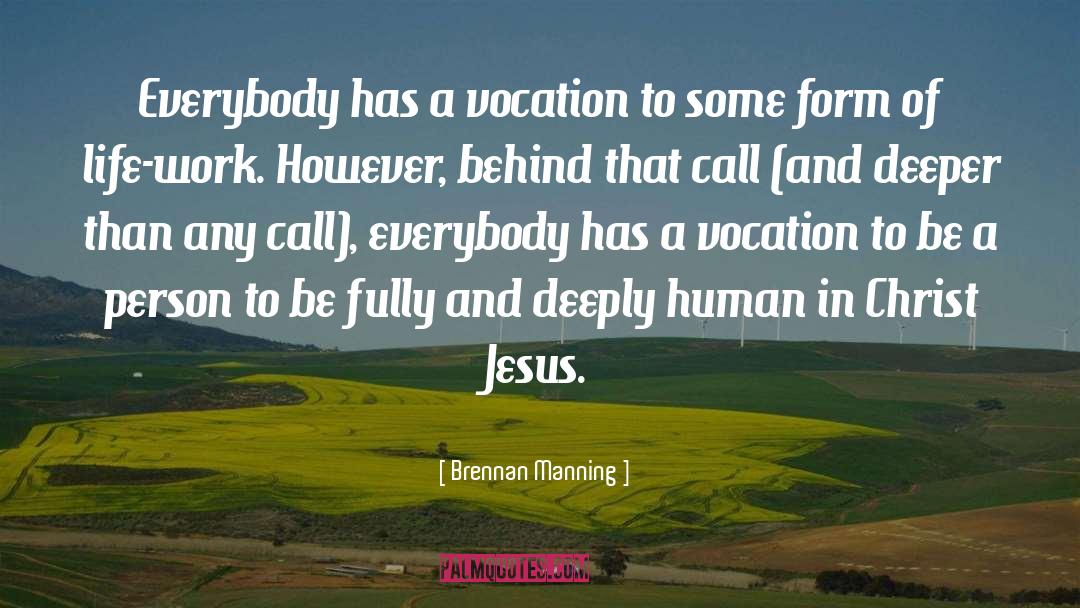 Vocation Discernment quotes by Brennan Manning