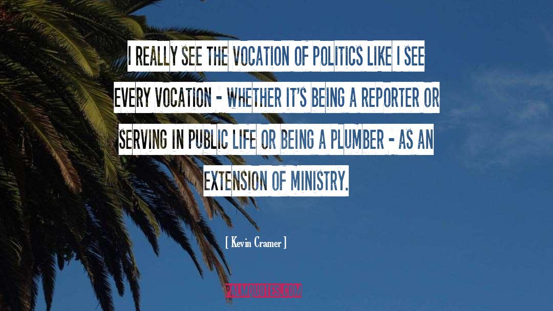 Vocation Discernment quotes by Kevin Cramer