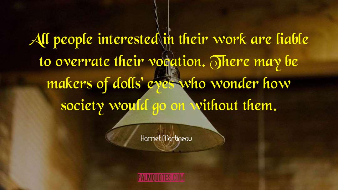 Vocation Discernment quotes by Harriet Martineau