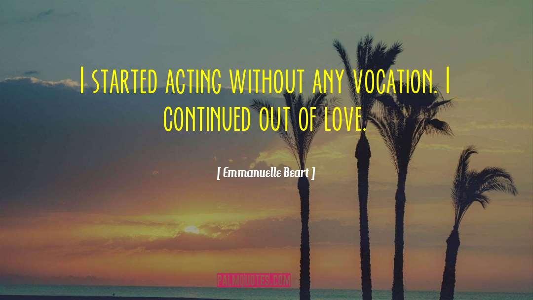 Vocation Discernment quotes by Emmanuelle Beart