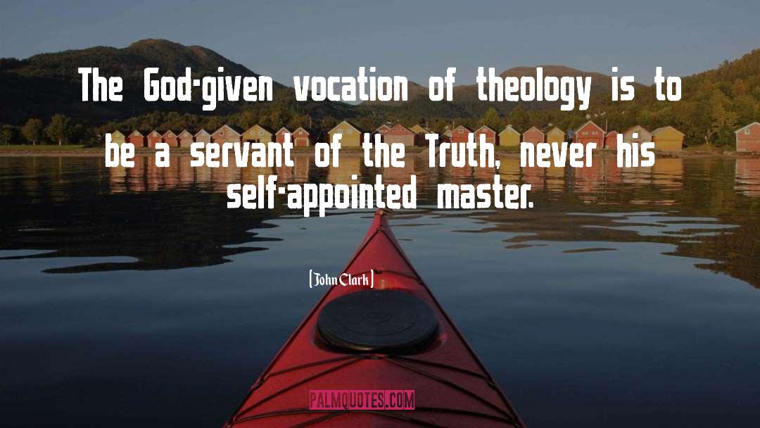 Vocation quotes by John Clark