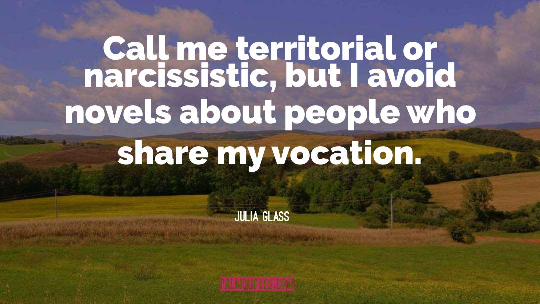 Vocation quotes by Julia Glass