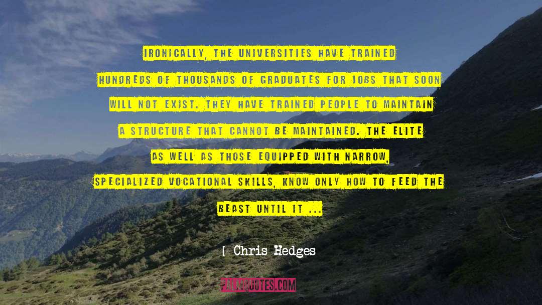 Vocational quotes by Chris Hedges