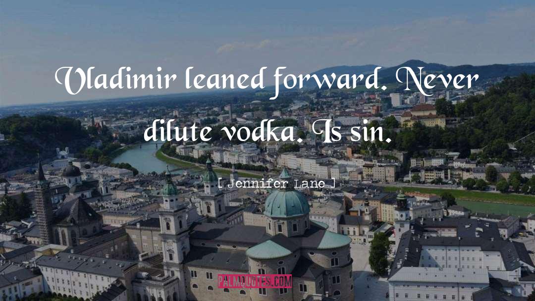 Vodka quotes by Jennifer Lane