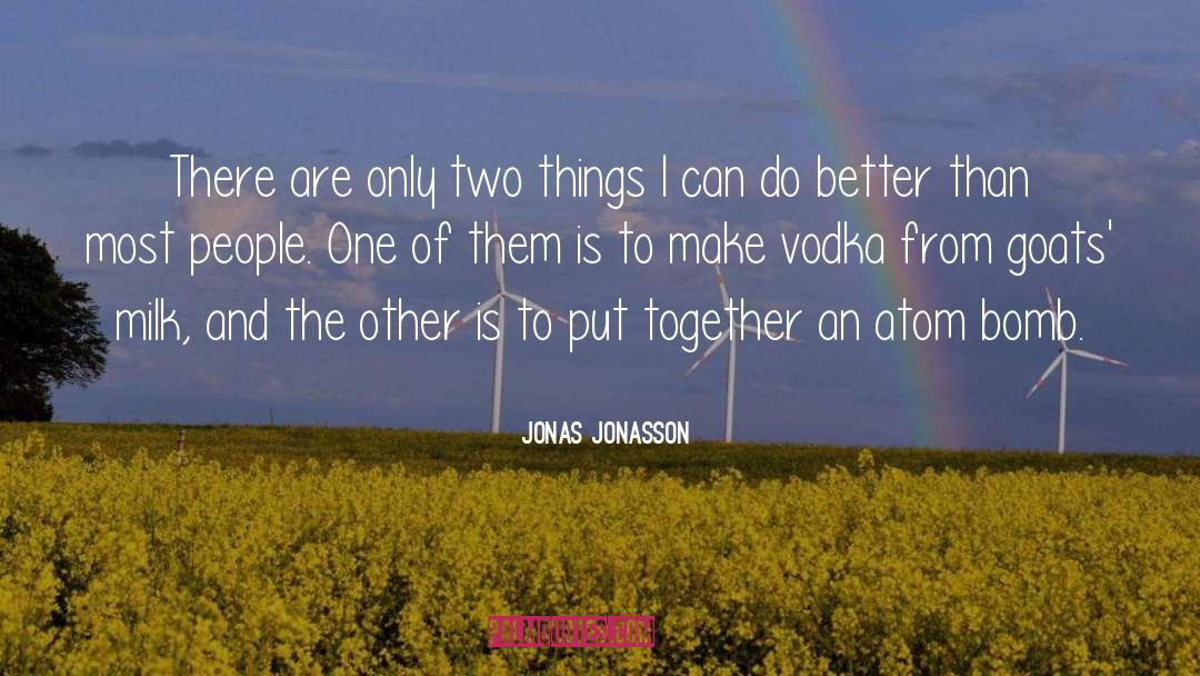 Vodka quotes by Jonas Jonasson