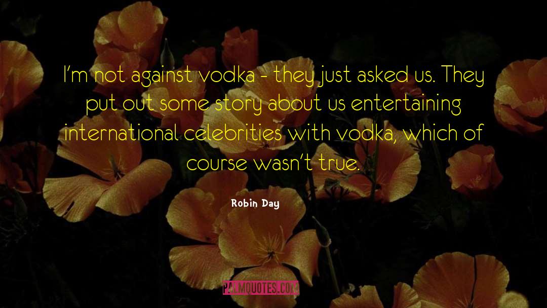 Vodka quotes by Robin Day