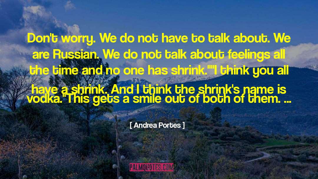 Vodka quotes by Andrea Portes