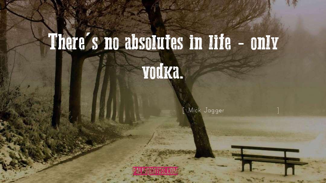 Vodka Tumblr quotes by Mick Jagger