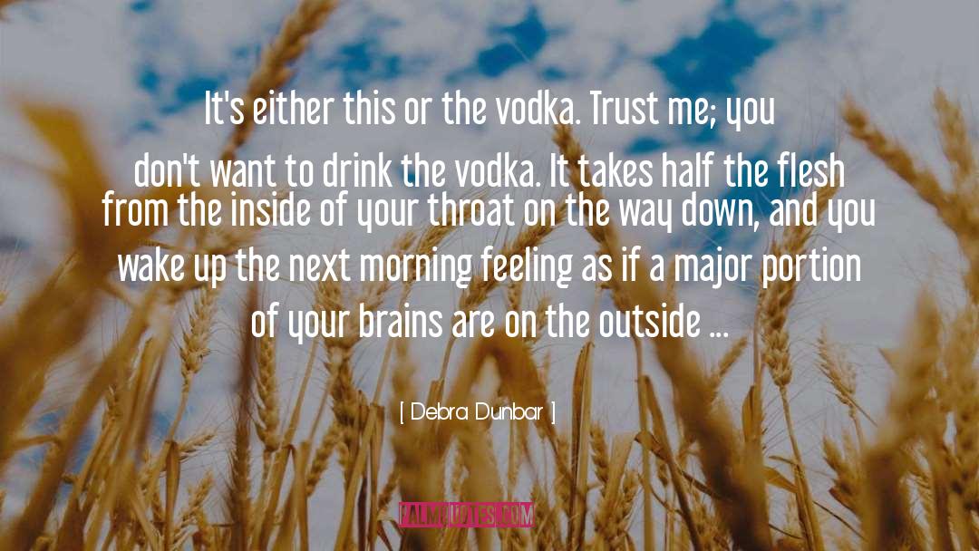 Vodka Tumblr quotes by Debra Dunbar