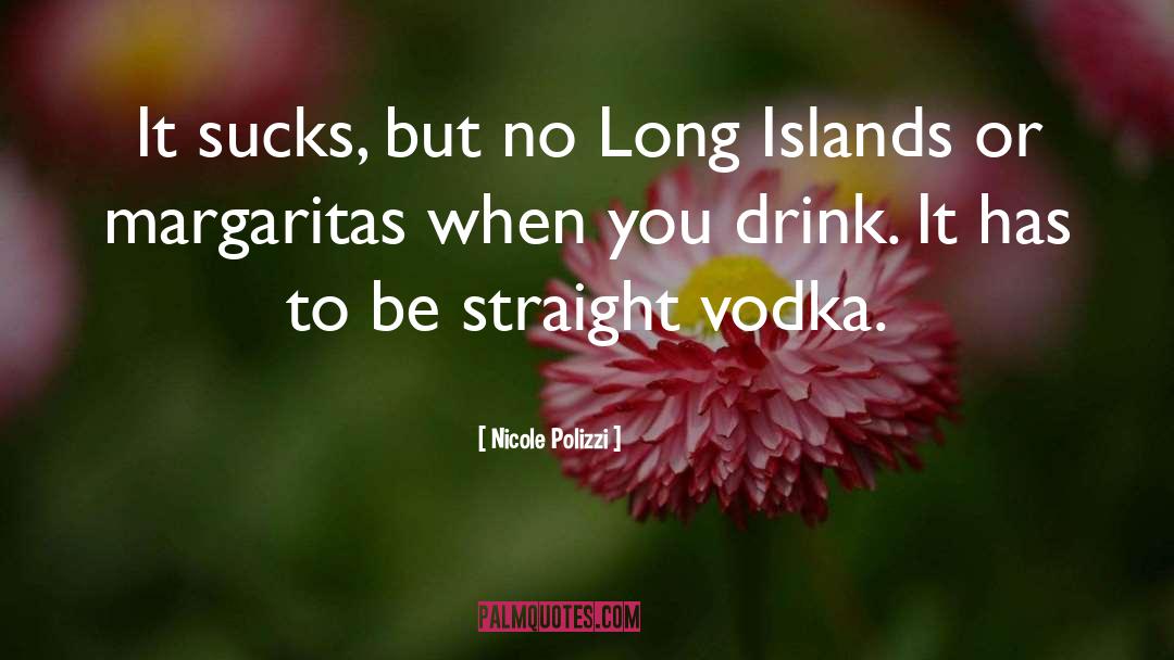 Vodka Tumblr quotes by Nicole Polizzi