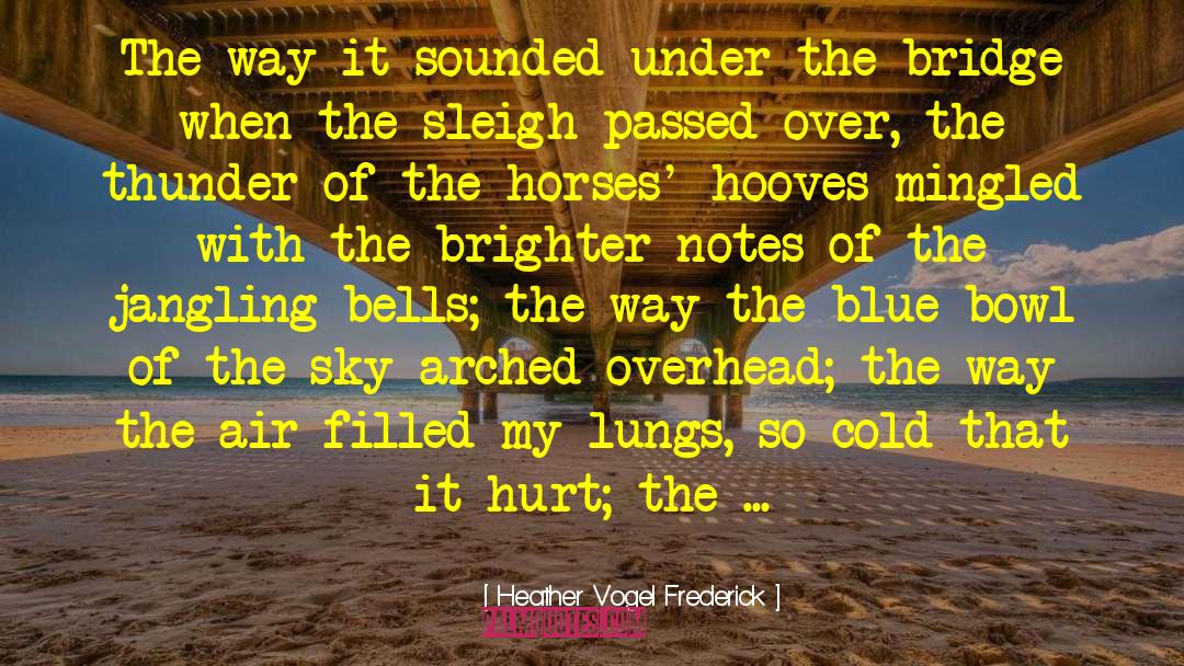 Vogel quotes by Heather Vogel Frederick