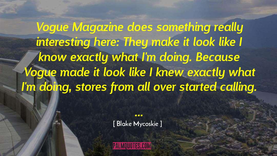 Vogue Magazine quotes by Blake Mycoskie