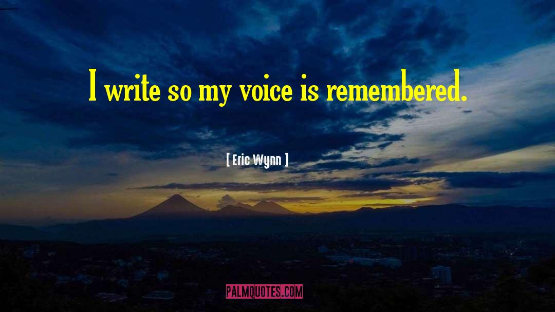 Voice Acting quotes by Eric Wynn