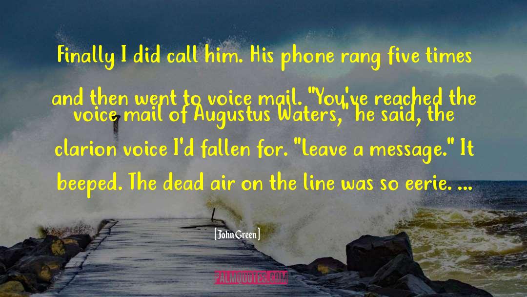 Voice Mail quotes by John Green
