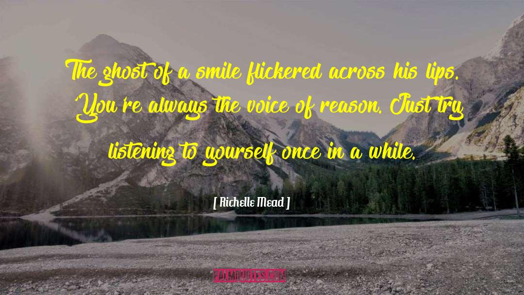 Voice Of Reason quotes by Richelle Mead