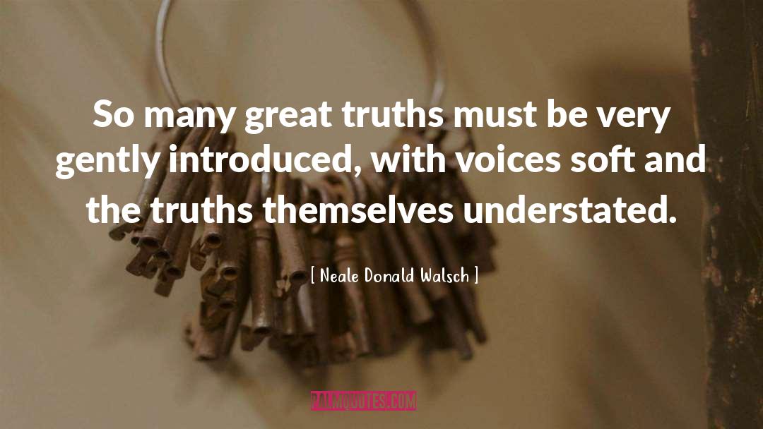 Voice quotes by Neale Donald Walsch