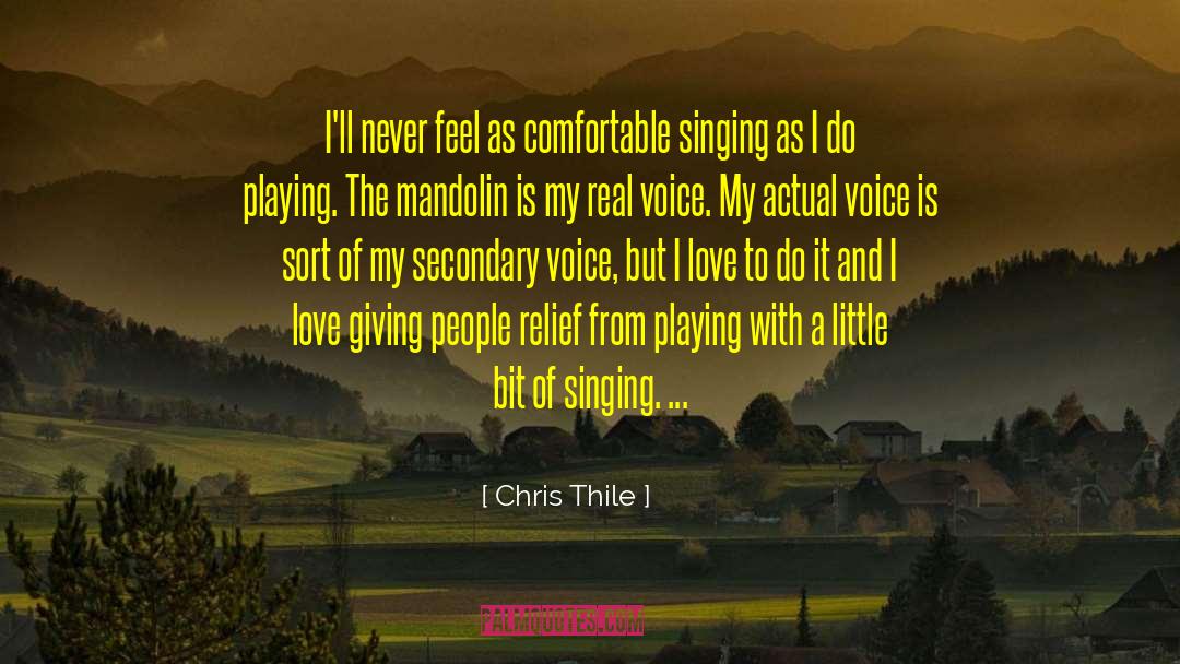 Voice Whisper quotes by Chris Thile