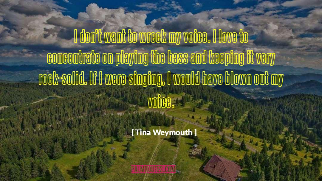 Voice Whisper quotes by Tina Weymouth