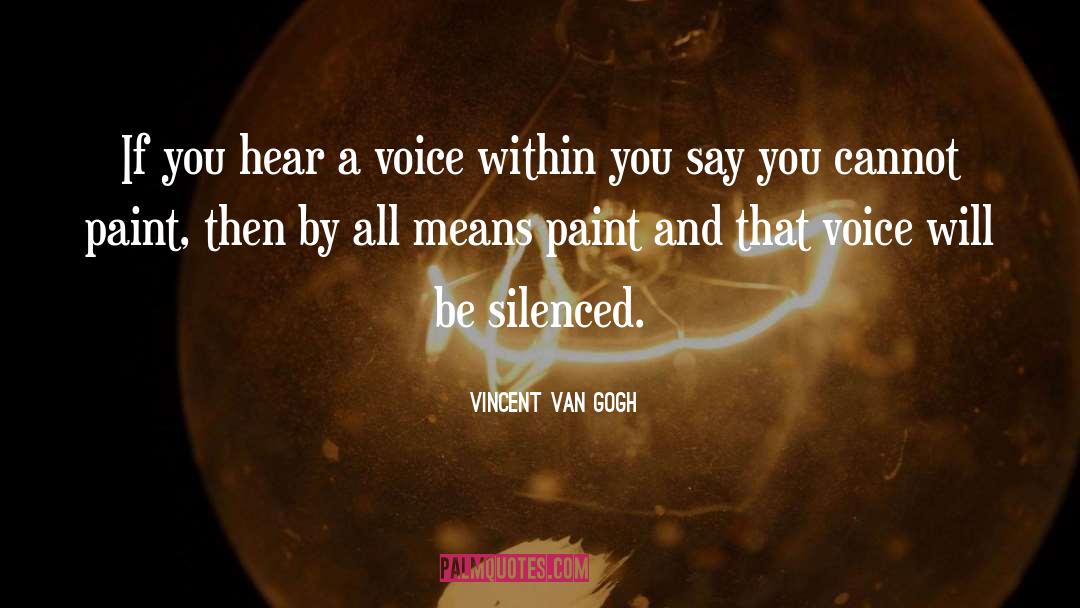 Voice Within quotes by Vincent Van Gogh